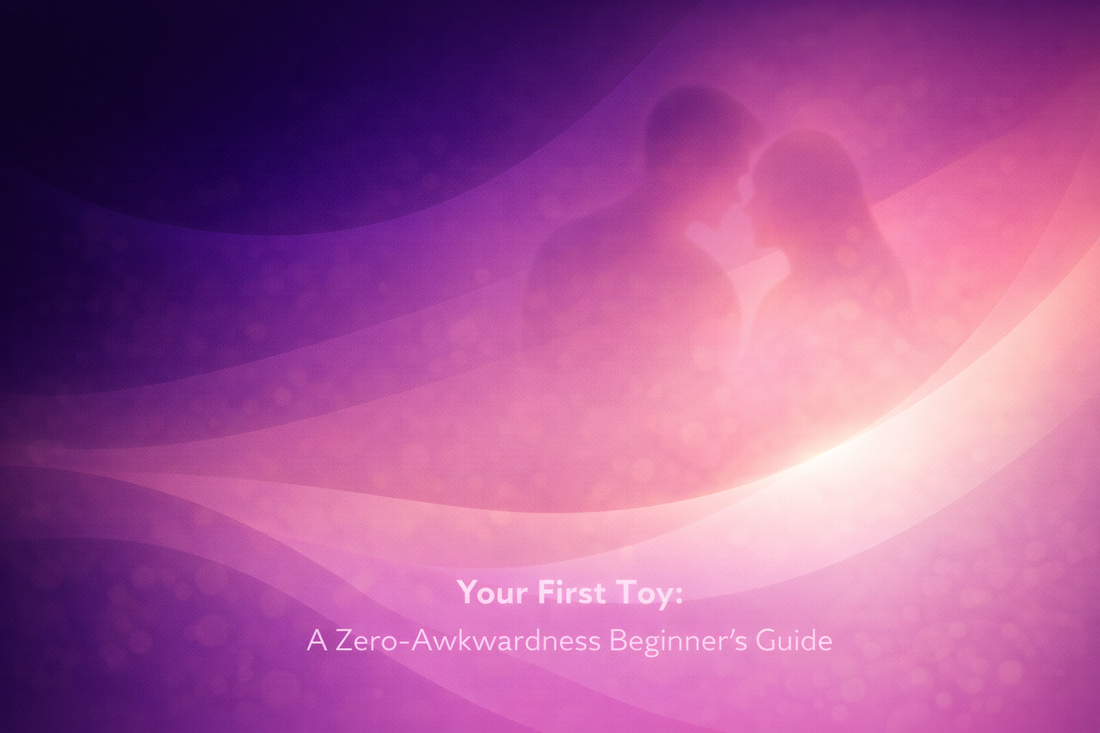Your First Toy: A Zero-Awkwardness Beginner’s Guide - Happi Hour